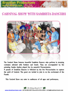 Carnival Show with Sambista Dancers and powerful Percussionists